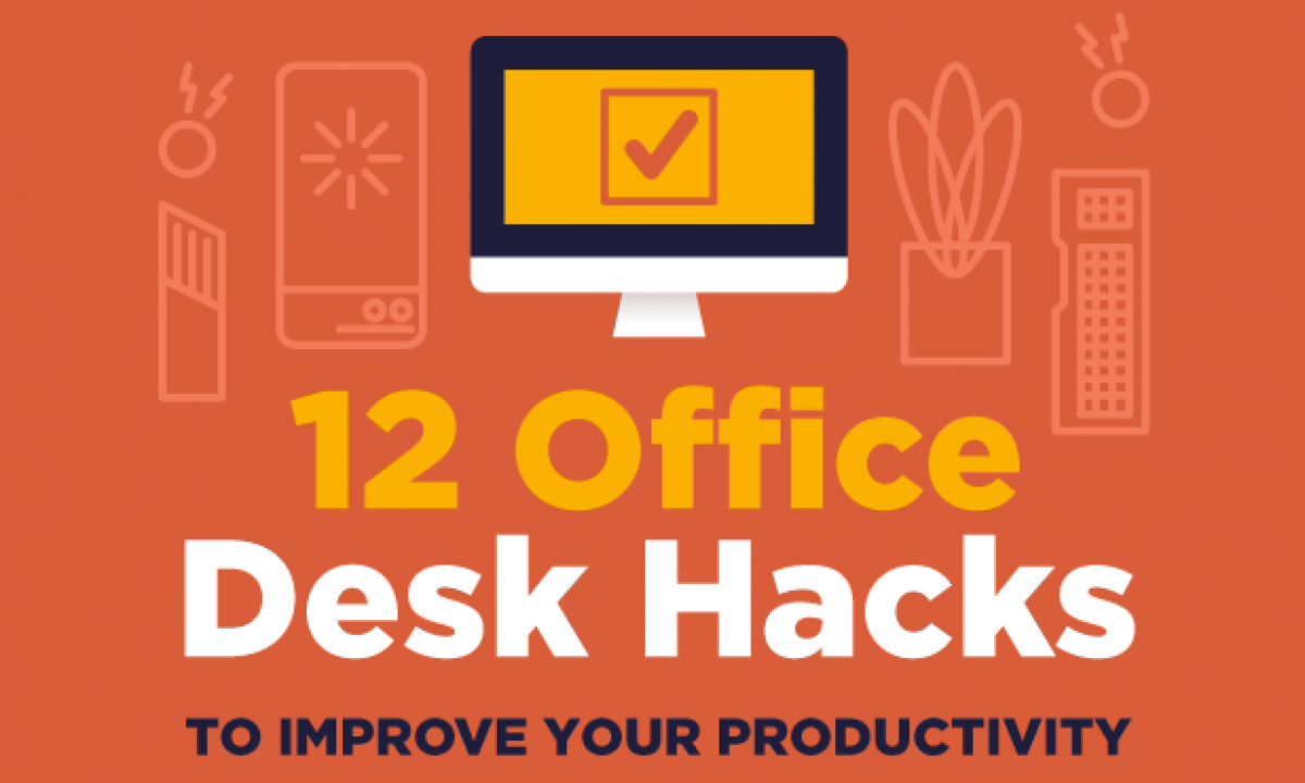 12 Office Desk Hacks to Improve Your Productivity - The Business Backer