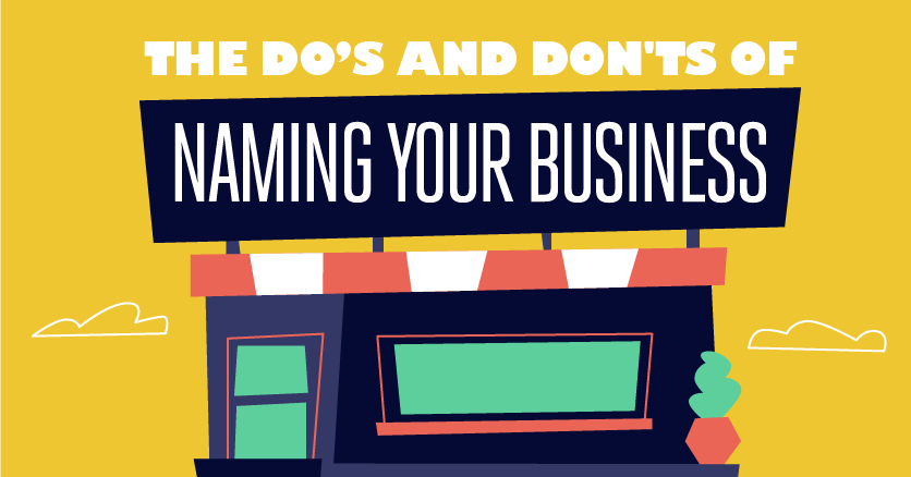 The Do’s and Don’ts of Naming Your Business