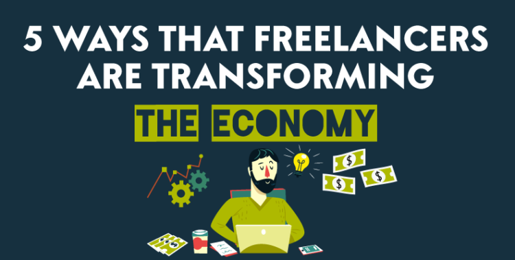 5 Ways That Freelancers are Transforming the Economy