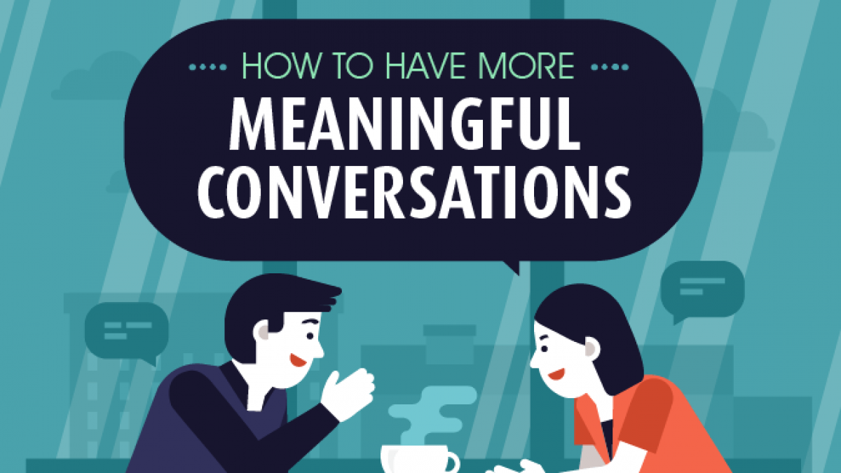 How to Have More Meaningful Conversations - The Business Backer
