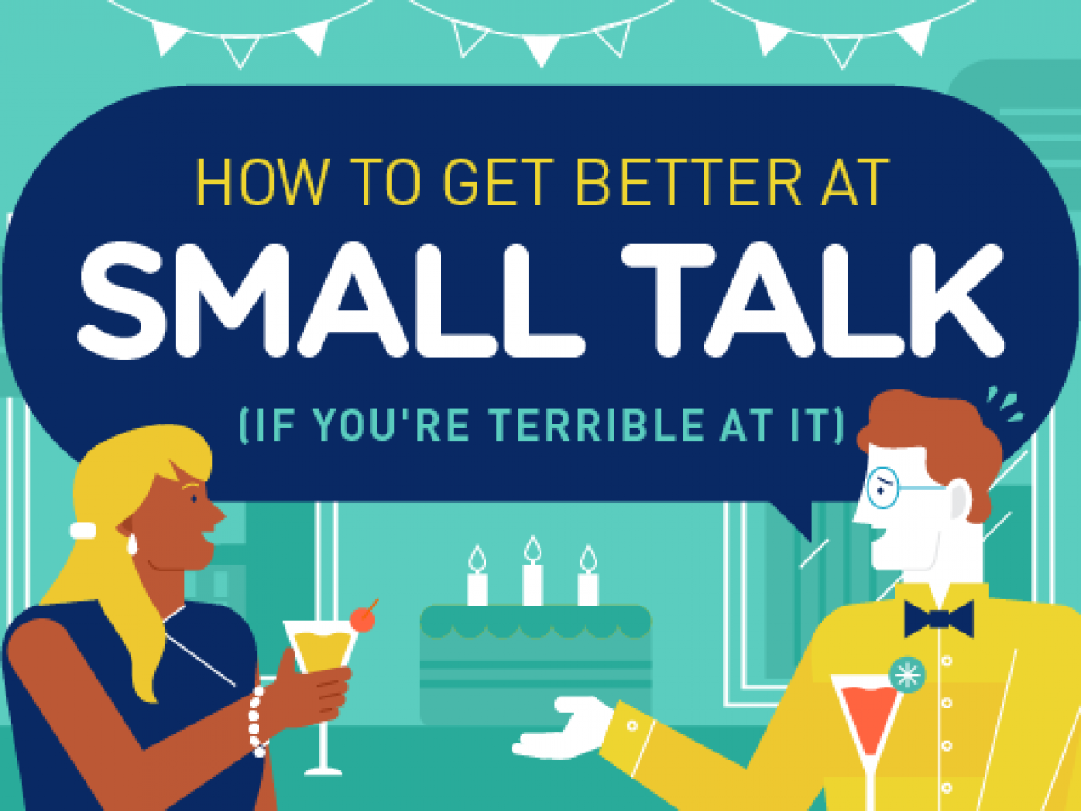 How to Get Better at Small Talk (If You're Terrible at It) - The