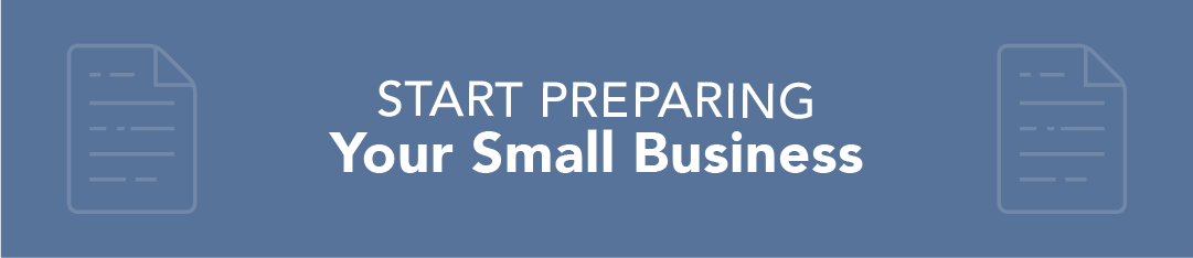 Start Preparing Your Small Business