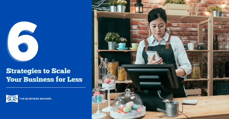 How to Scale Your Small Business for Less Money