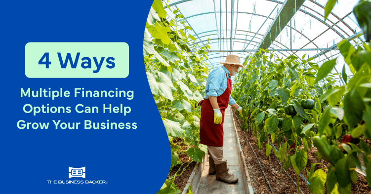 4 Ways Multiple Financing Options Can Help Grow Your Business